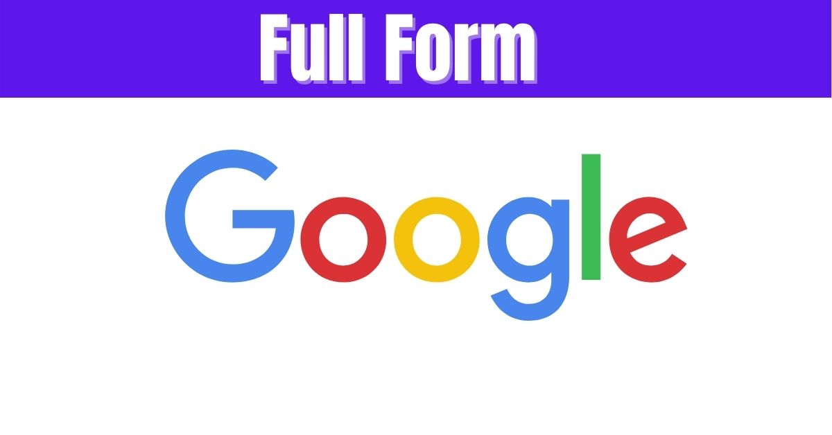 Full form of Google