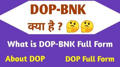 DOP Bank Full Form